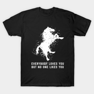 Bojack Said everybody loves you but nobody likes you T-Shirt